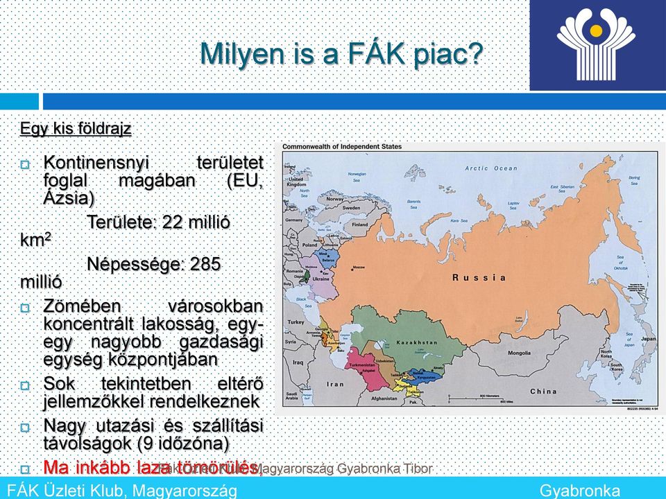 Zömében városokban koncentrált lakosság, egyegy nagyobb gazdasági egység központjában Sok tekintetben eltérő