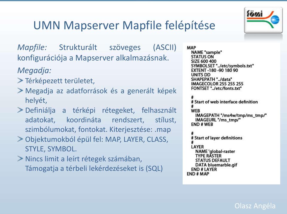 felhasznált adatokat, koordináta rendszert, stílust, szimbólumokat, fontokat. Kiterjesztése:.