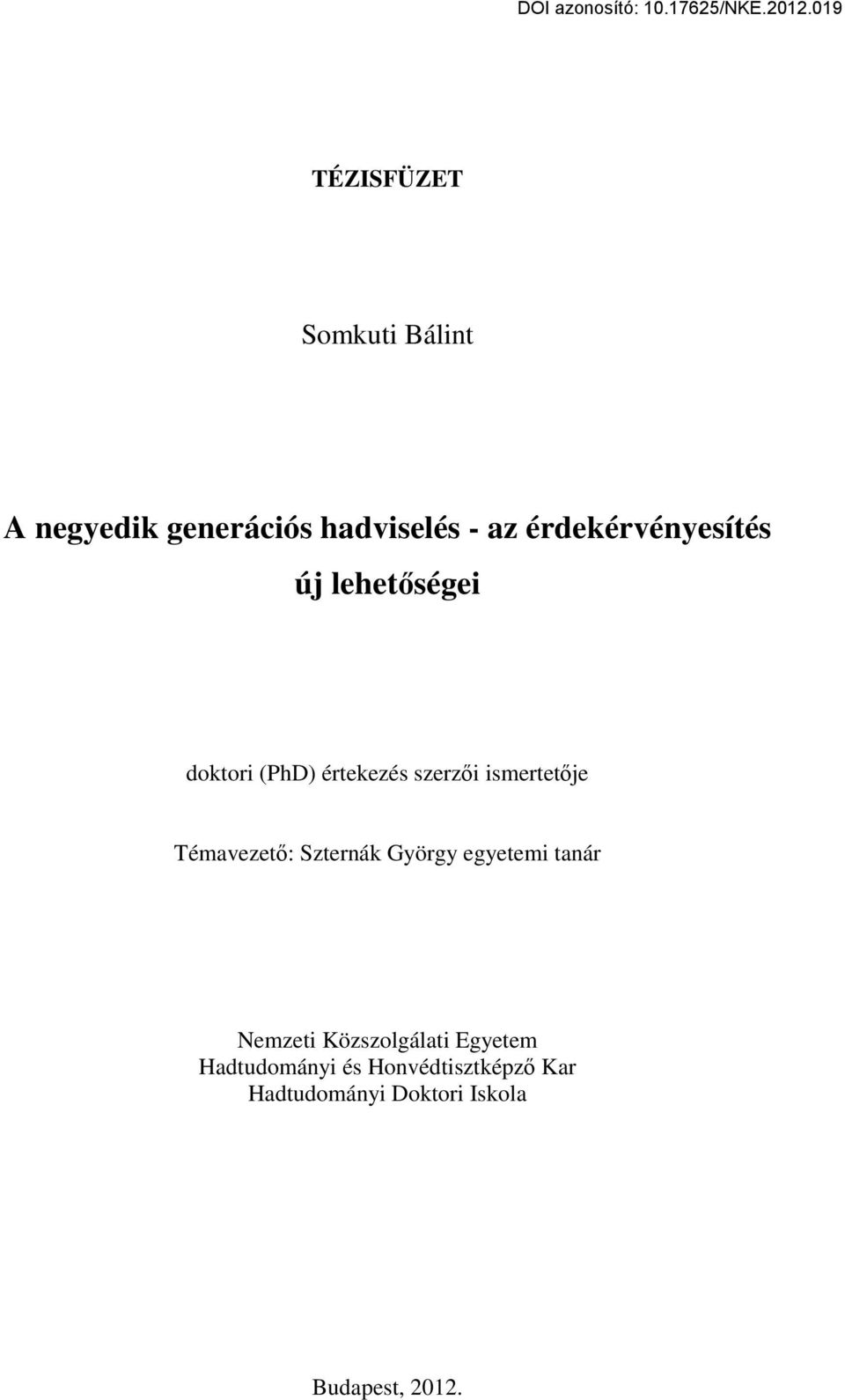 ismertetője Témavezető: Szternák György egyetemi tanár Nemzeti