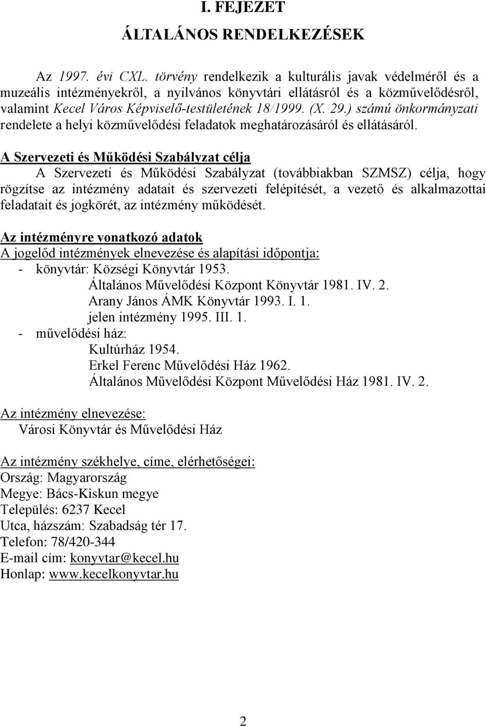 ) számú önkormányzati rendelete a helyi közművelődési feladatok meghatározásáról és ellátásáról.