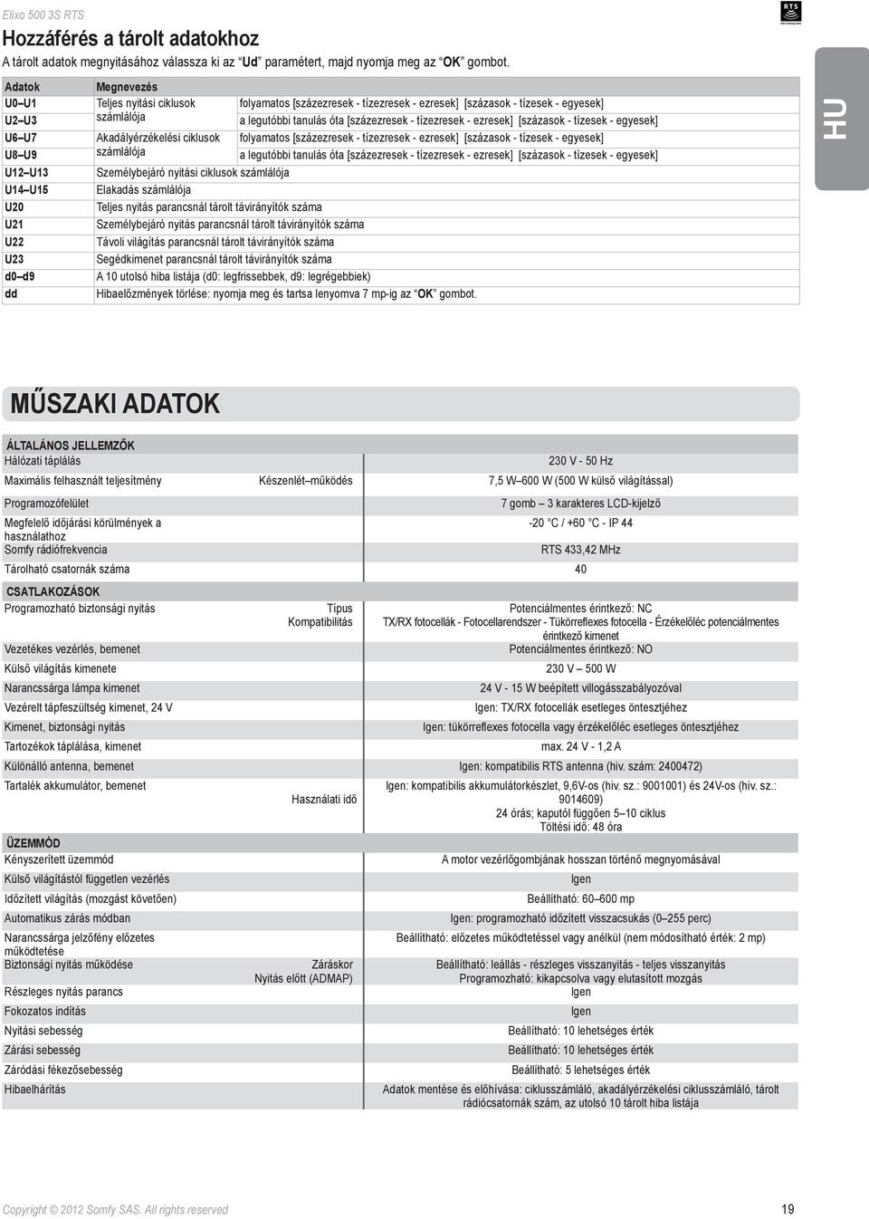 [százezresek tízezresek ezresek] [százasok tízesek egyesek] Akadályérzékelési ciklusok folyamatos [százezresek tízezresek ezresek] [százasok tízesek egyesek] számlálója a legutóbbi tanulás óta