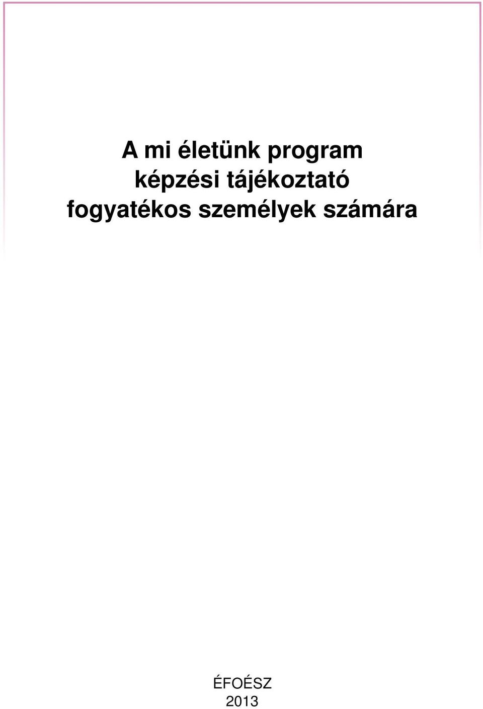 fogyatékos személyek