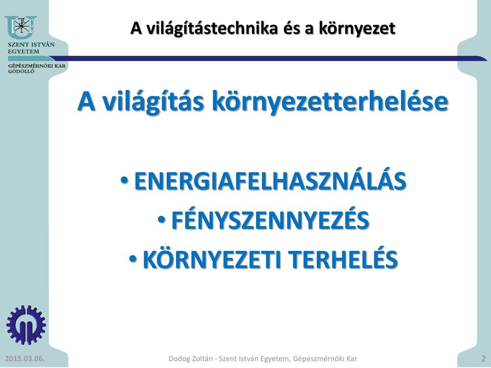 FÉNYSZENNYEZÉS KÖRNYEZETI TERHELÉS 2015.03.06.