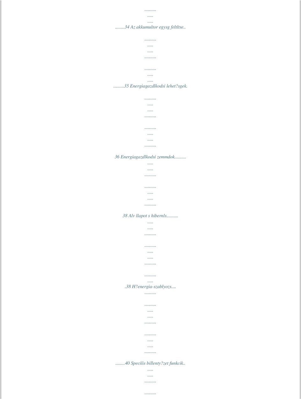 36 Energiagazdlkodsi zemmdok 38 Alv llapot s