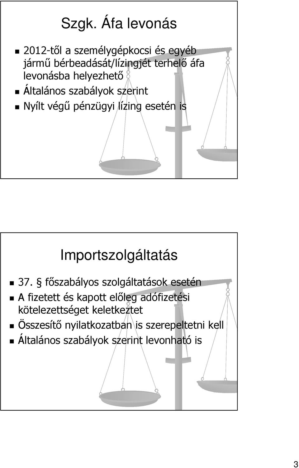 Importszolgáltatás 37.