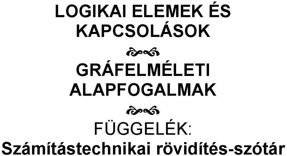 ALAPFOGALMAK FÜGGELÉK: