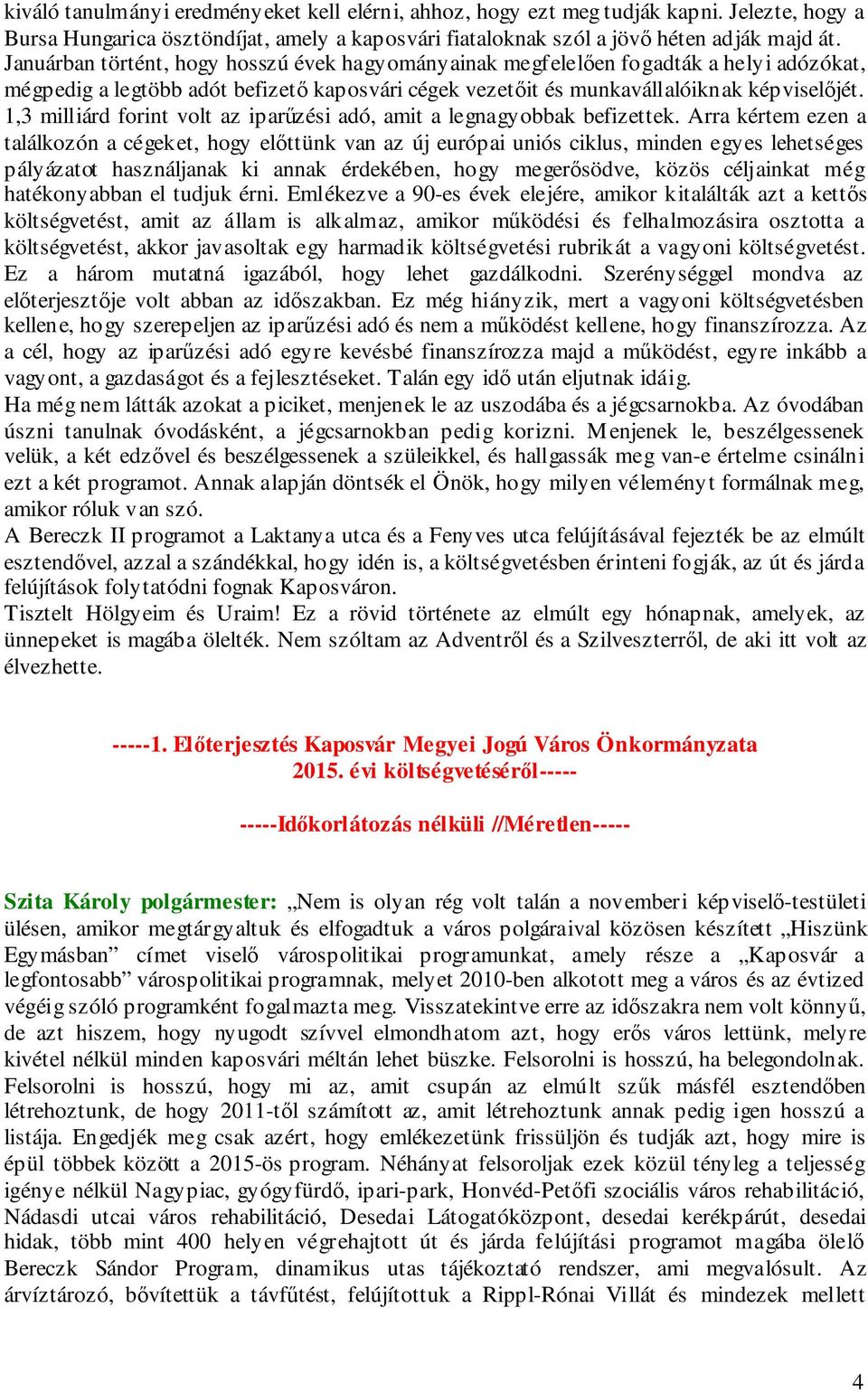 1,3 milliárd forint volt az iparűzési adó, amit a legnagyobbak befizettek.