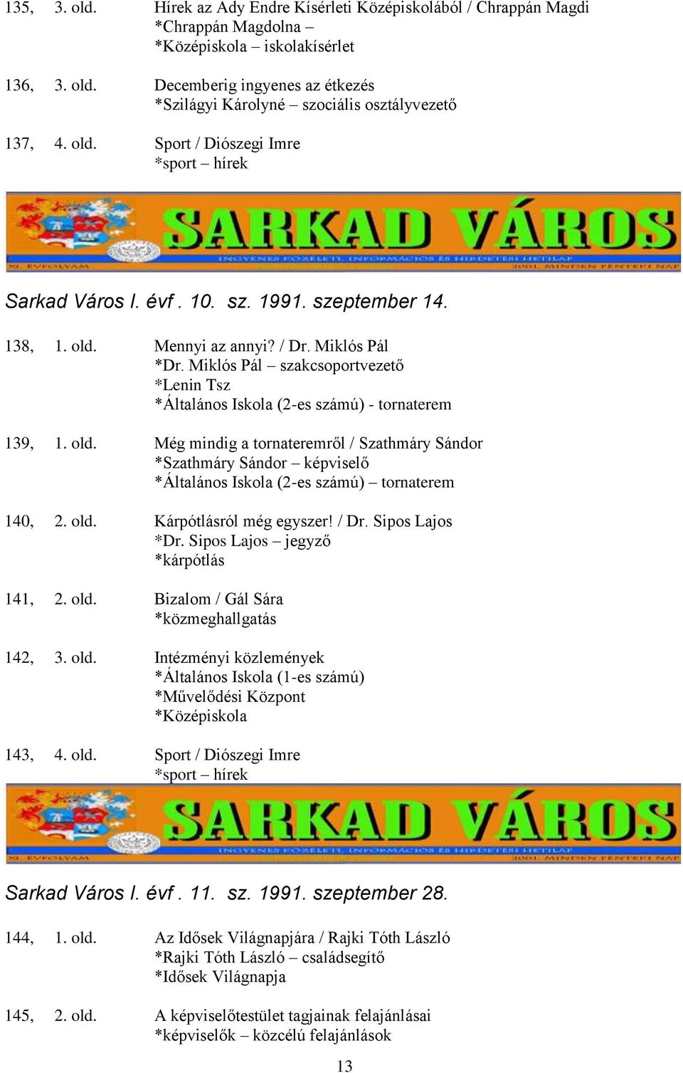 Miklós Pál szakcsoportvezető *Lenin Tsz *Általános Iskola (2-es számú) - tornaterem 139, 1. old.