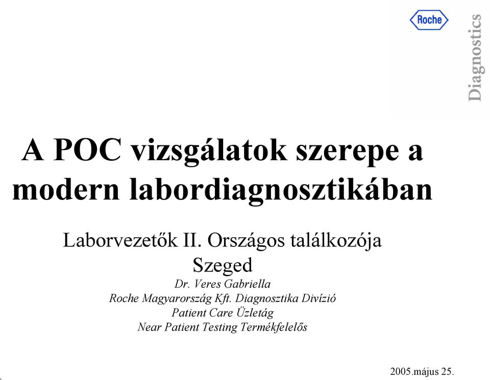 Gabriella Roche Magyarország Kft Diagnosztika Divízió