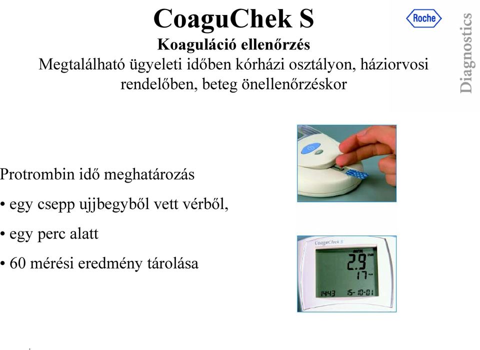 önellenőrzéskor Protrombin idő meghatározás egy csepp