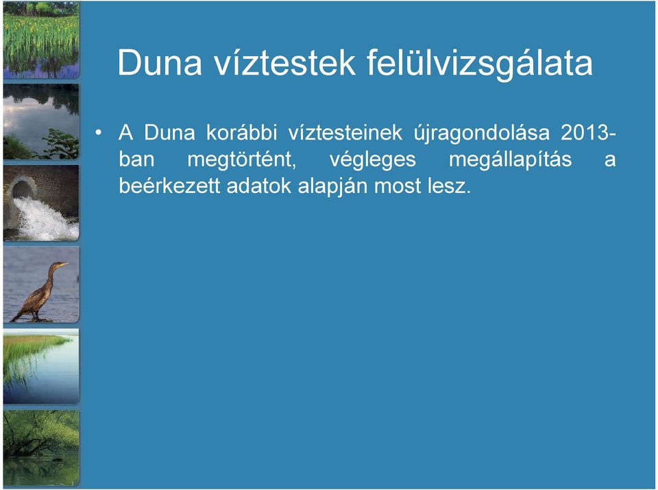 2013- ban megtörtént, végleges