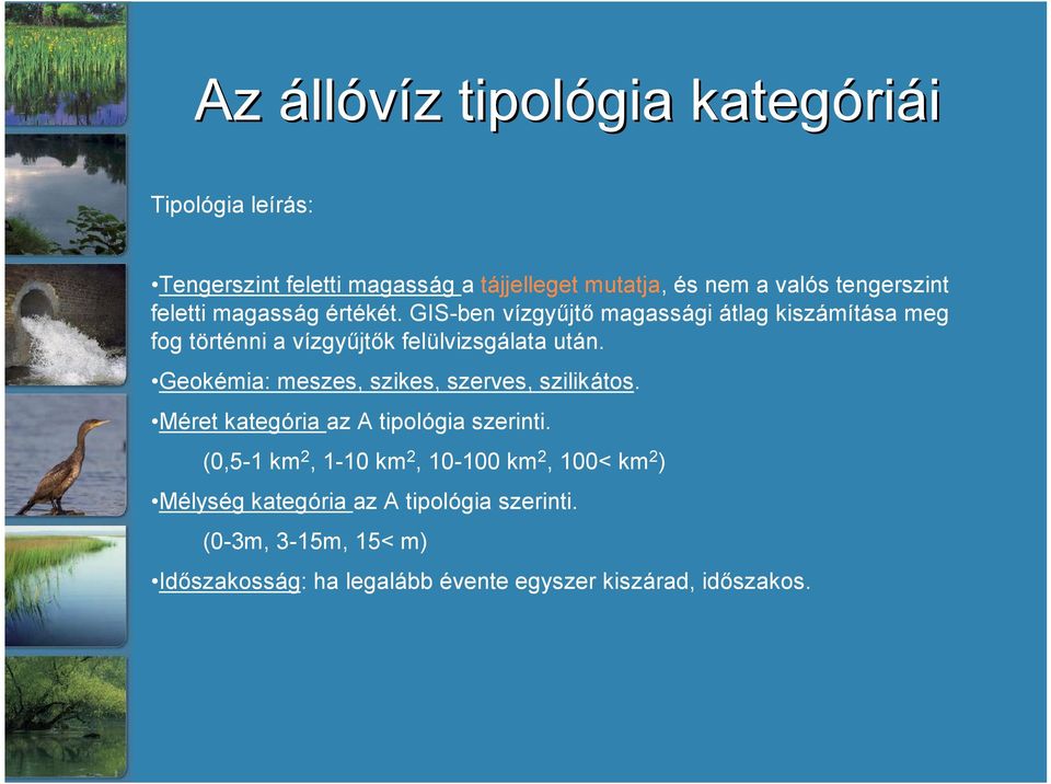 GIS-ben vízgyűjtő magassági átlag kiszámítása meg fog történni a vízgyűjtők felülvizsgálata után.