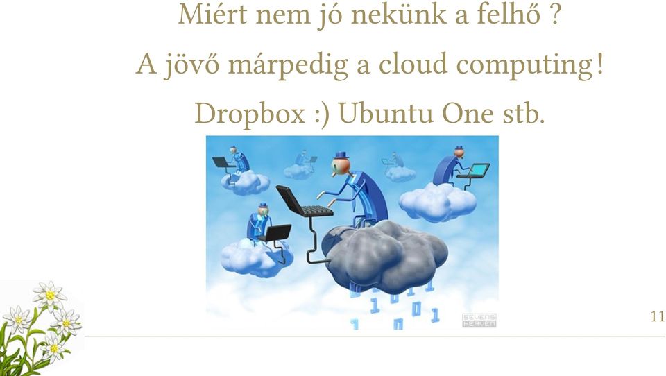 A jövő márpedig a cloud