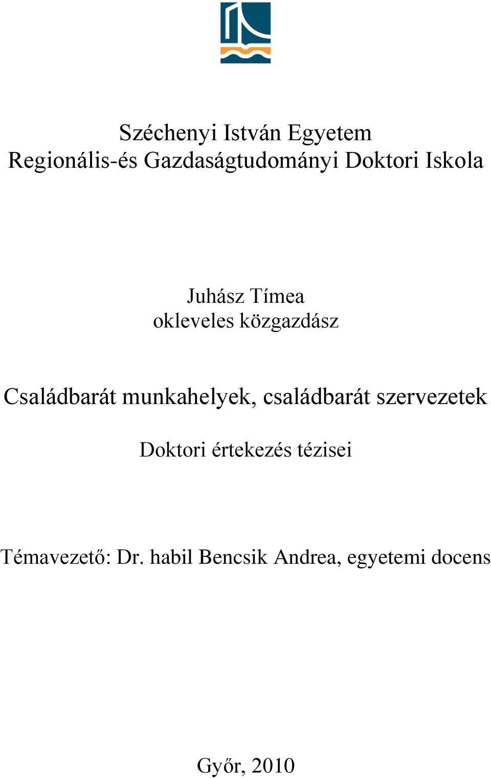 munkahelyek, családbarát szervezetek Doktori értekezés