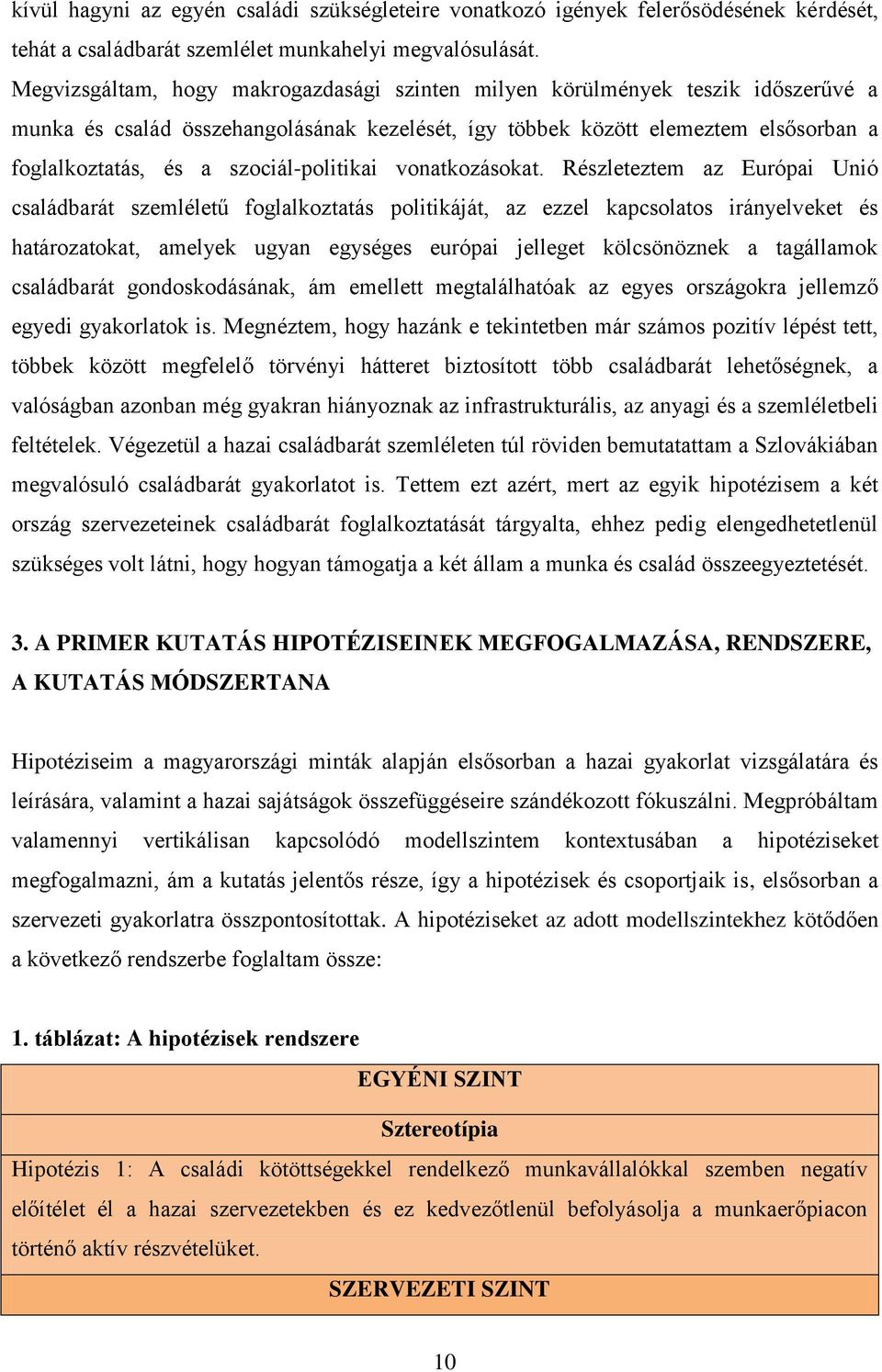 szociál-politikai vonatkozásokat.