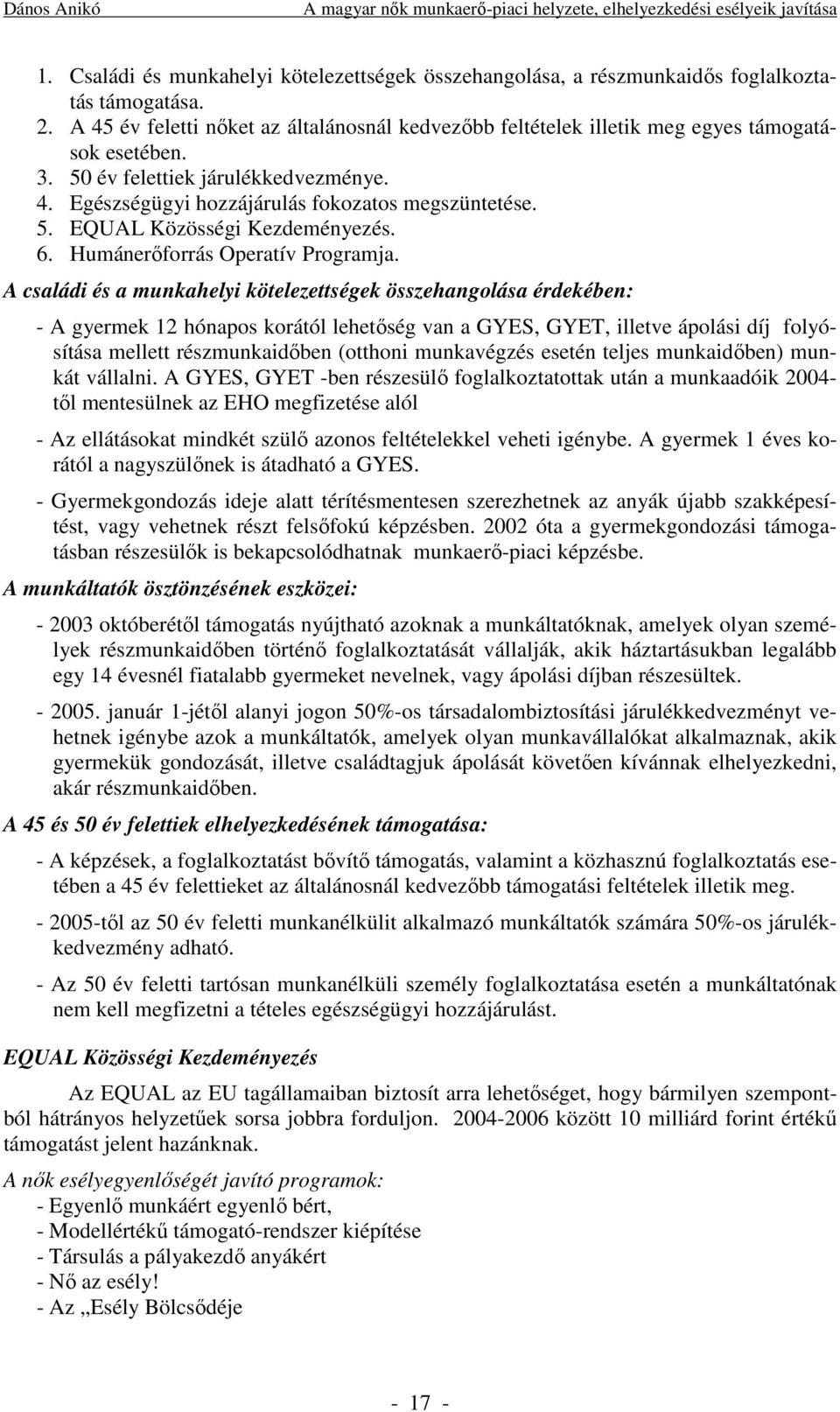 6. Humánerıforrás Operatív Programja.