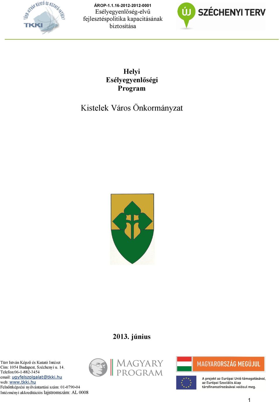 Esélyegyenlőségi Program Kistelek Város Önkormányzat 2013.