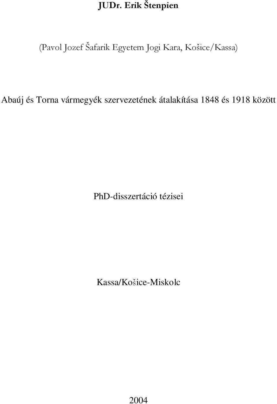 Abaúj és Torna vármegyék szervezetének átalakítása 1848 és