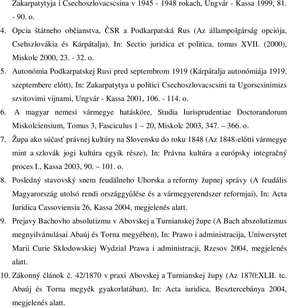 Autonómia Podkarpatskej Rusi pred septembrom 1919 (Kárpátalja autonómiája 1919.