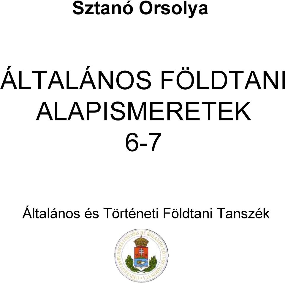 ALAPISMERETEK 6-7