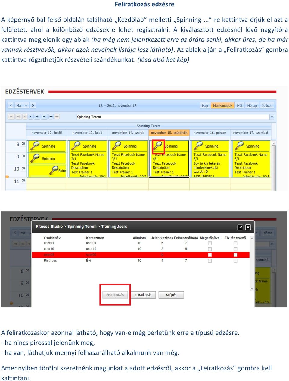 látható). Az ablak alján a Feliratkozás gombra kattintva rögzíthetjük részvételi szándékunkat.