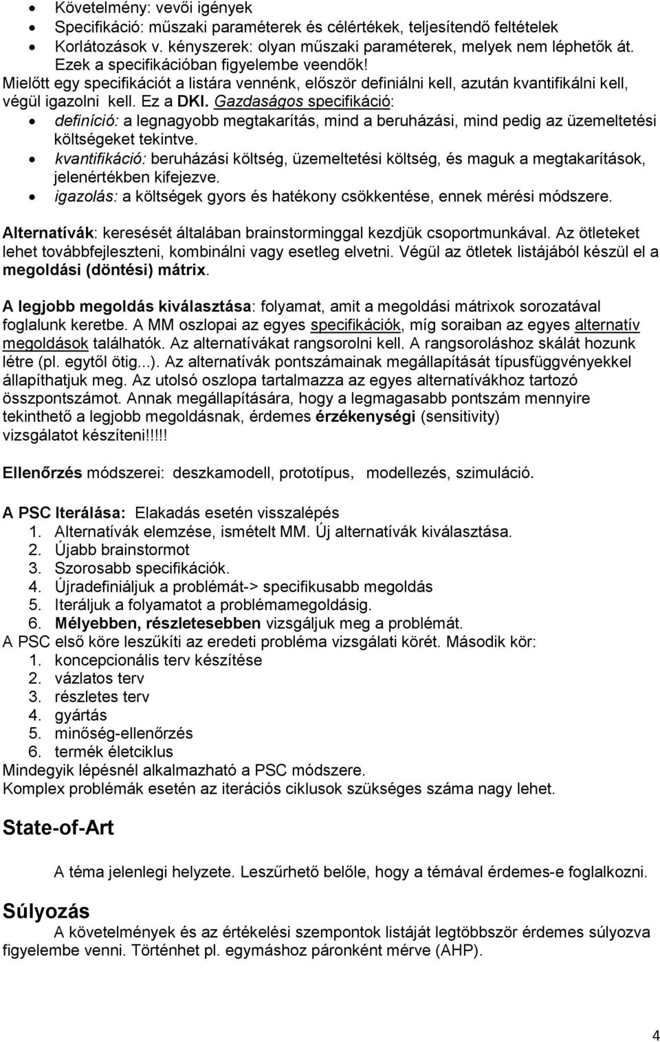 Gazdaságos specifikáció: definíció: a legnagyobb megtakarítás, mind a beruházási, mind pedig az üzemeltetési költségeket tekintve.