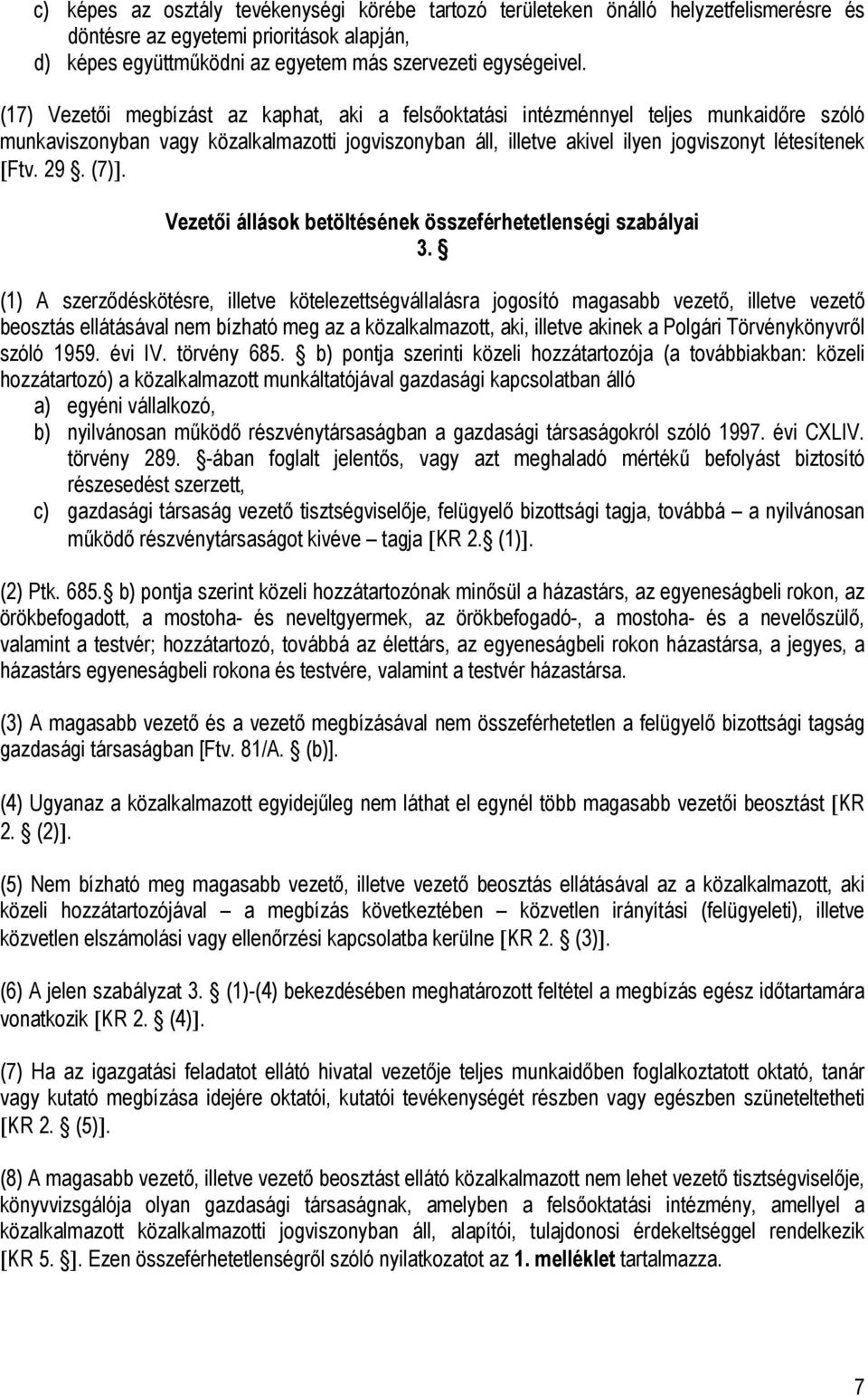 29. (7)]. Vezetői állások betöltésének összeférhetetlenségi szabályai 3.