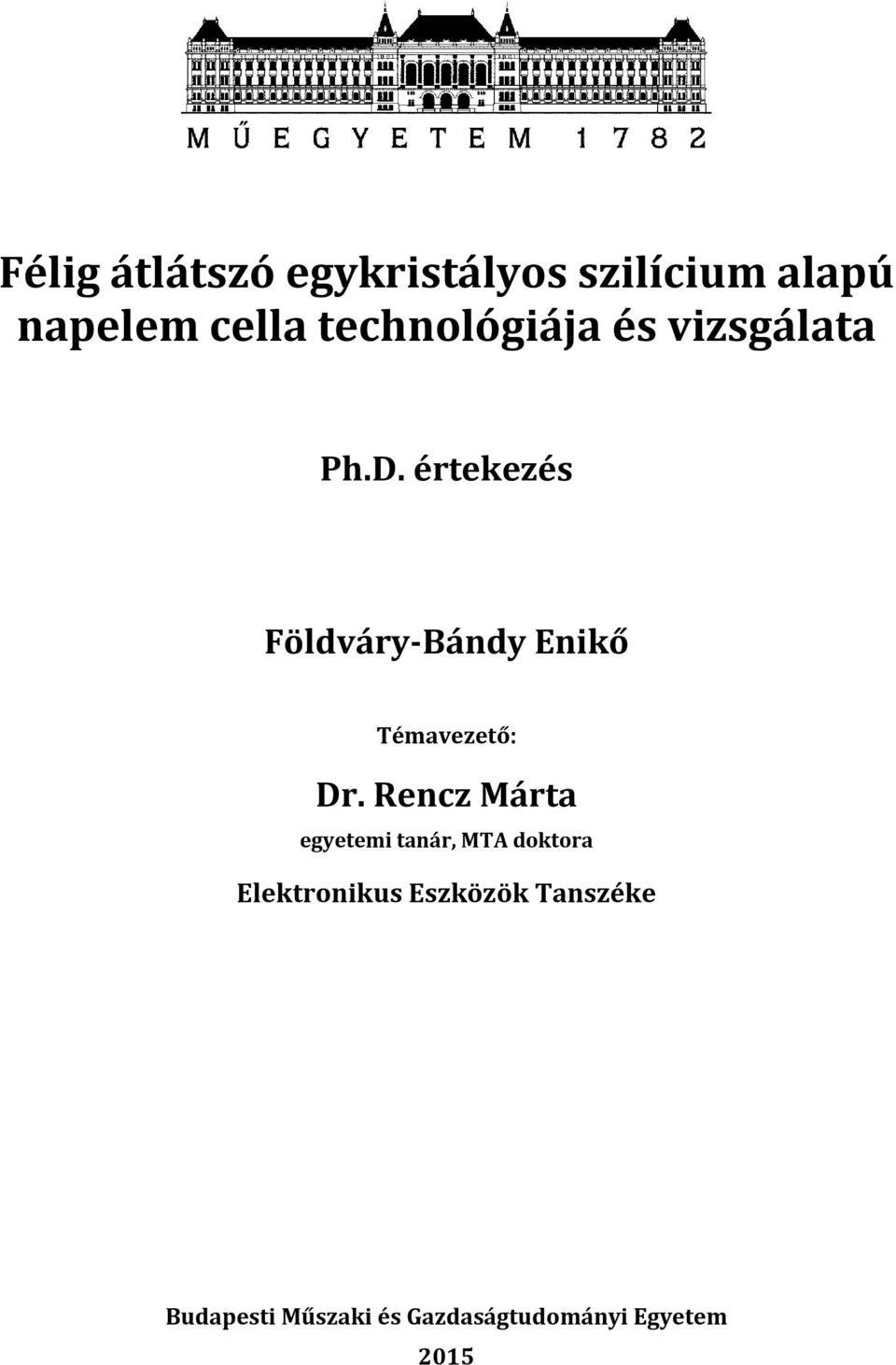 értekezés Földváry-Bándy Enikő Témavezető: Dr.