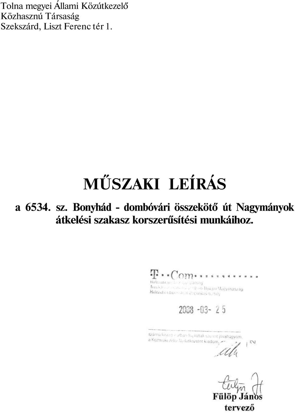 MŰSZAKI LEÍRÁS a 6534. sz.