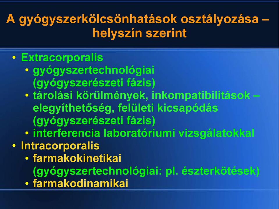 elegyíthetőség, felületi kicsapódás (gyógyszerészeti fázis) interferencia laboratóriumi