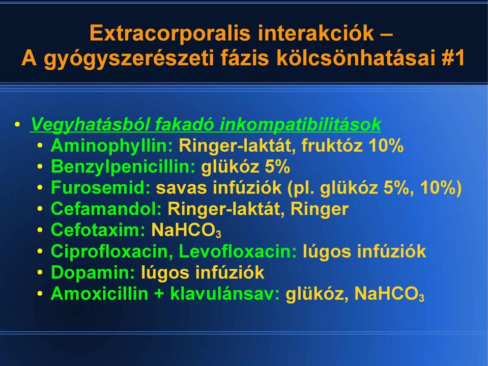 Furosemid: savas infúziók (pl.