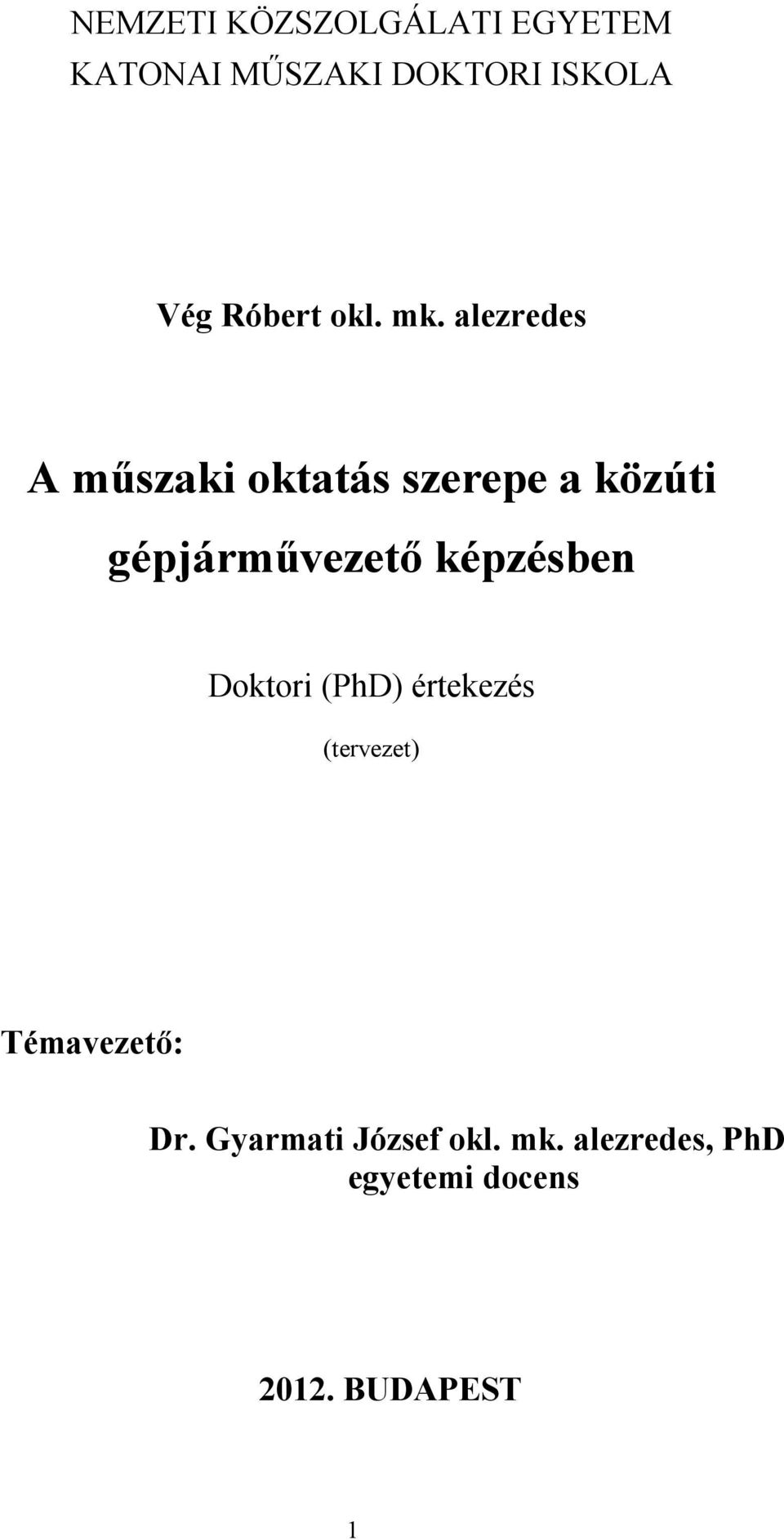 alezredes A műszaki oktatás szerepe a közúti gépjárművezető