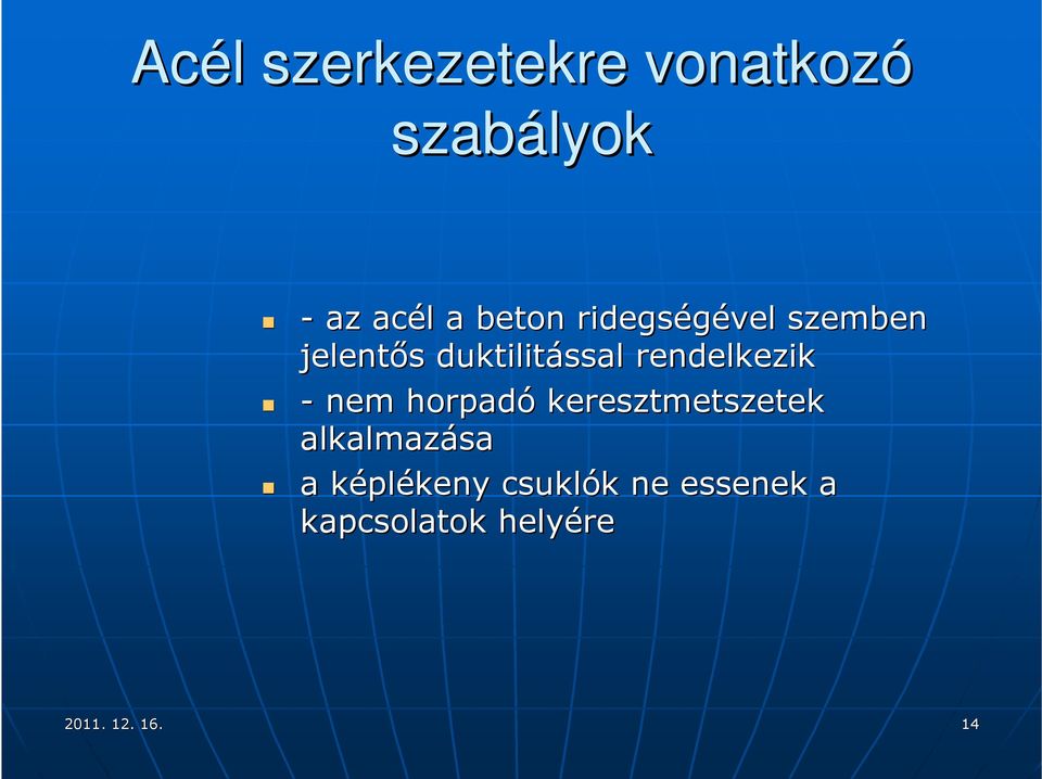 rendelkezik -nem horpadó keresztmetszetek alkalmazása a