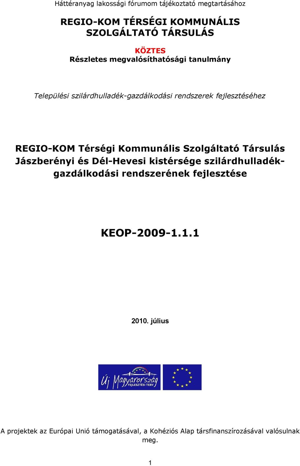 Térségi Kommunális Szolgáltató Társulás Jászberényi és Dél-Hevesi kistérsége szilárdhulladékgazdálkodási rendszerének