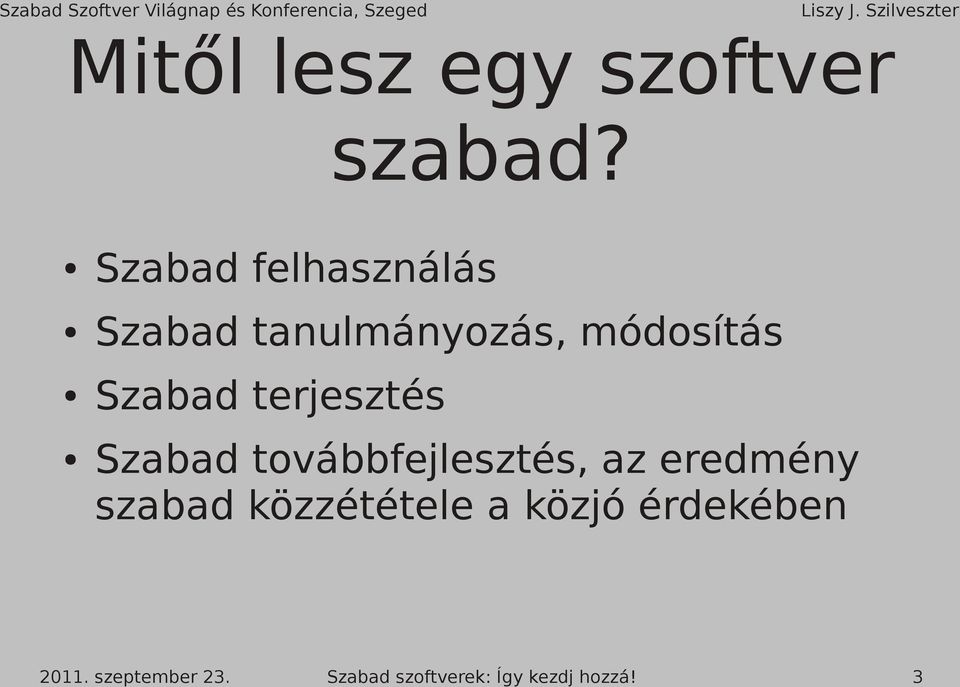 módosítás Szabad terjesztés Szabad