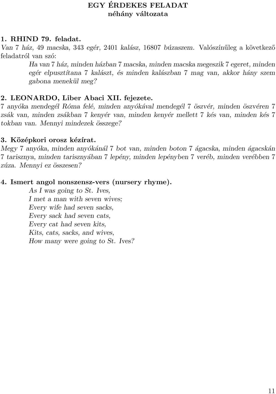 gabona menekül meg?. LEONARDO, Liber Abaci XII. fejezete.