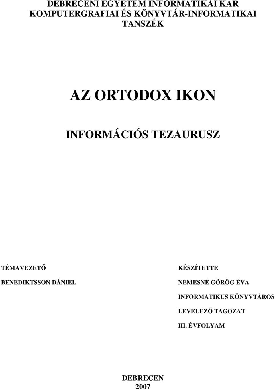 TEZAURUSZ TÉMAVEZETİ BENEDIKTSSON DÁNIEL KÉSZÍTETTE NEMESNÉ