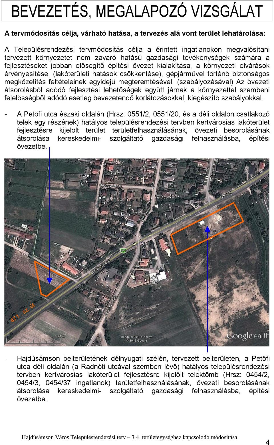 gépjárművel történő biztonságos megközelítés feltételeinek egyidejű megteremtésével.