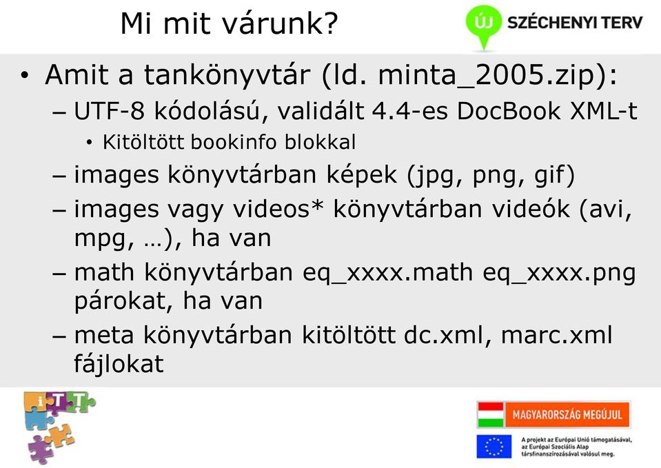 gif) images vagy videos* könyvtárban videók (avi, mpg, ), ha van math könyvtárban