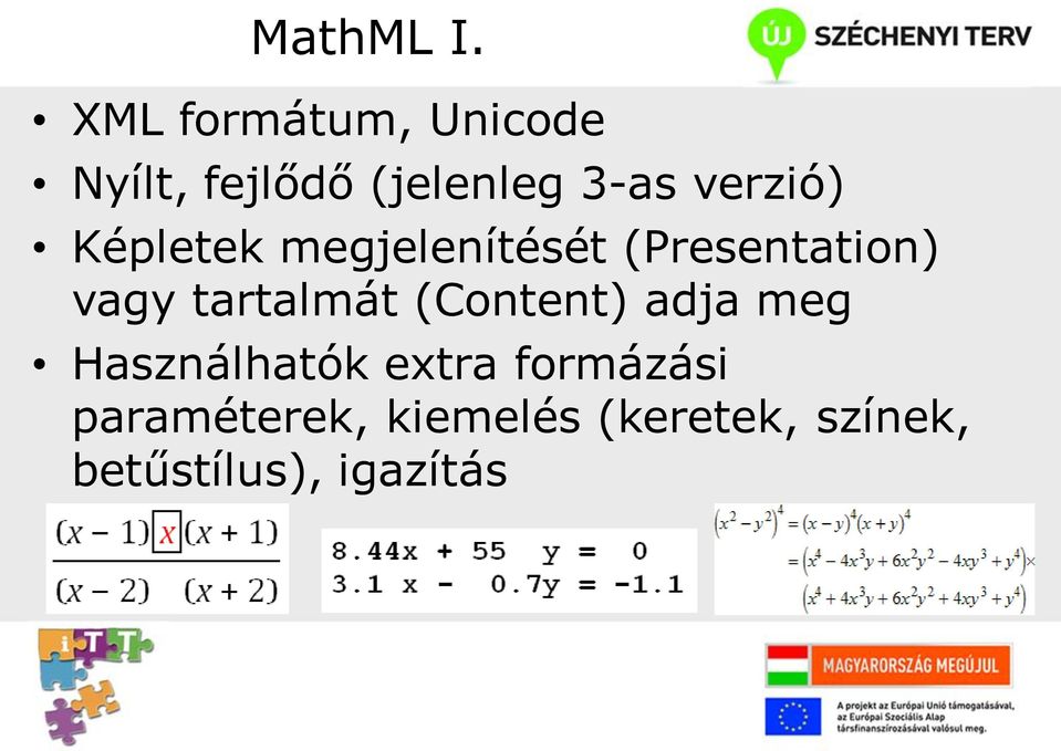 verzió) Képletek megjelenítését (Presentation) vagy