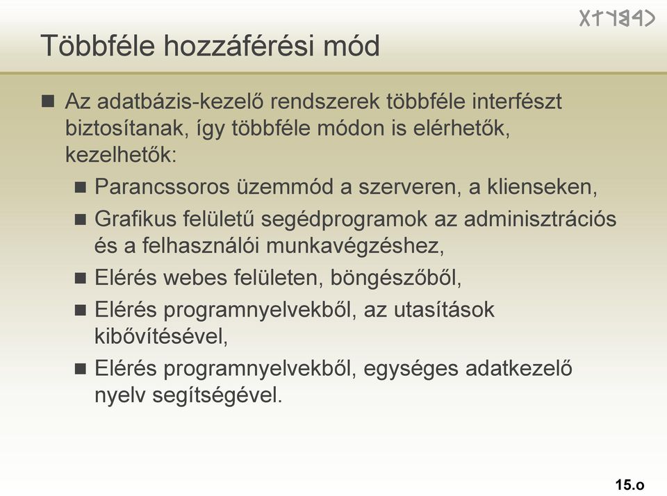 segédprogramok az adminisztrációs és a felhasználói munkavégzéshez, Elérés webes felületen, böngészőből,