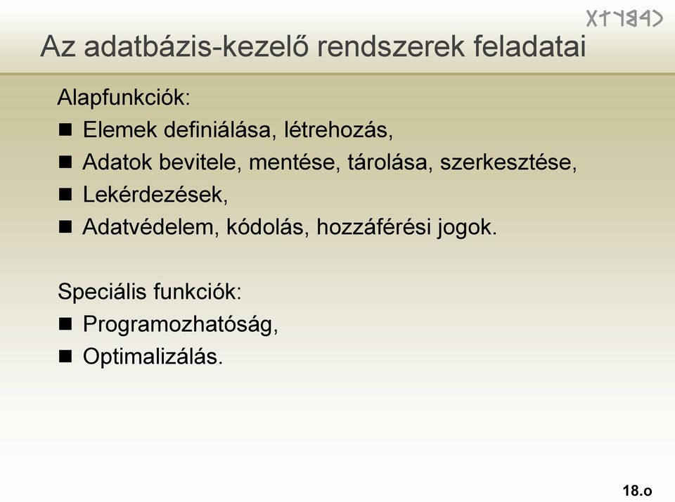 szerkesztése, Lekérdezések, Adatvédelem, kódolás, hozzáférési