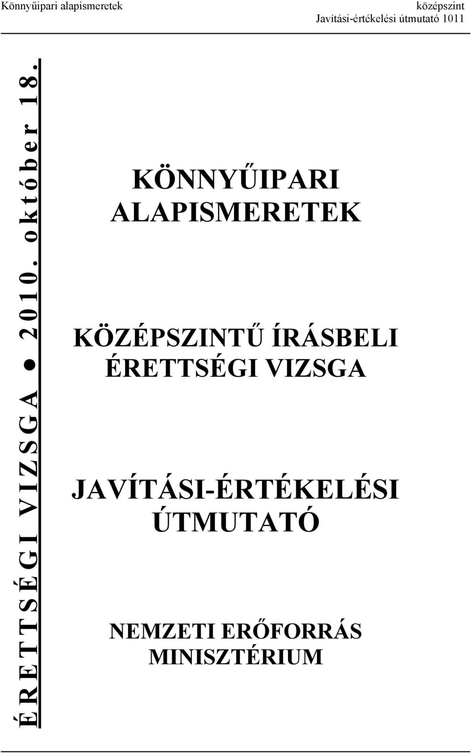 KÖNNYŰIPARI ALAPISMERETEK KÖZÉPSZINTŰ ÍRÁSBELI