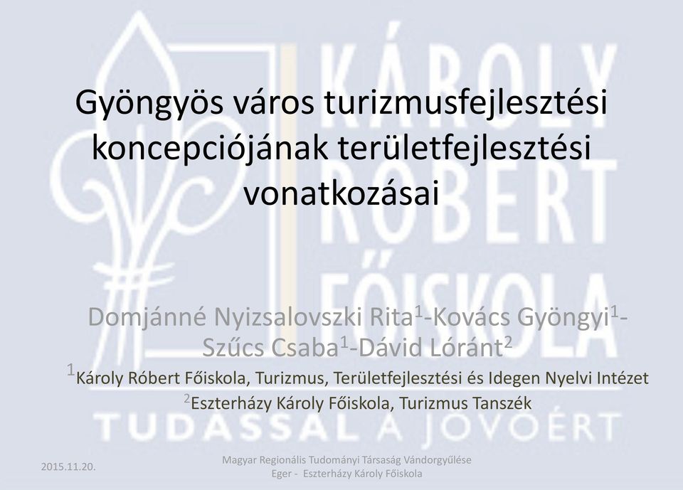 Turizmus, Területfejlesztési és Idegen Nyelvi Intézet 2 Eszterházy Károly Főiskola, Turizmus