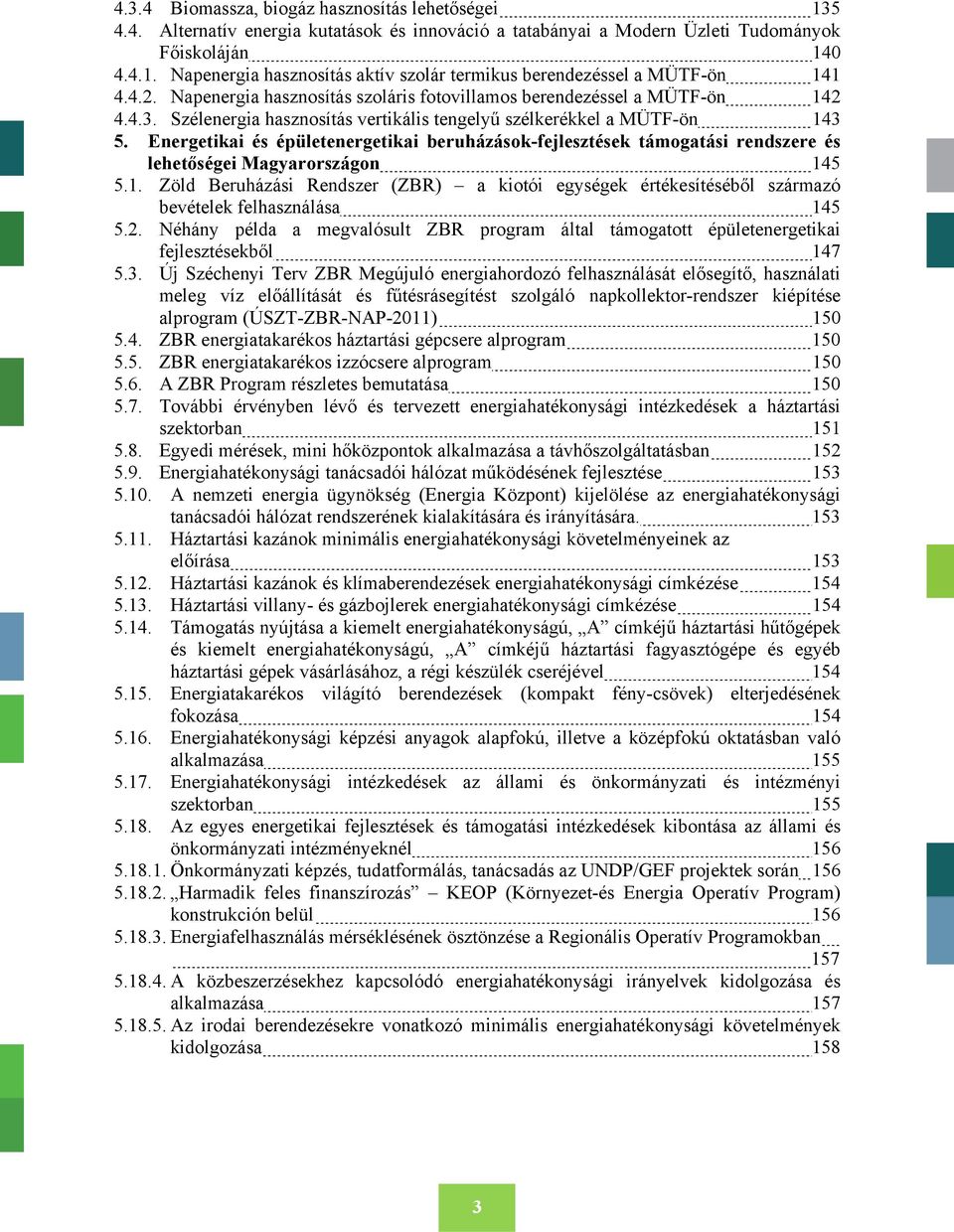 Energetikai és épületenergetikai beruházások-fejlesztések támogatási rendszere és lehetőségei Magyarországon 14