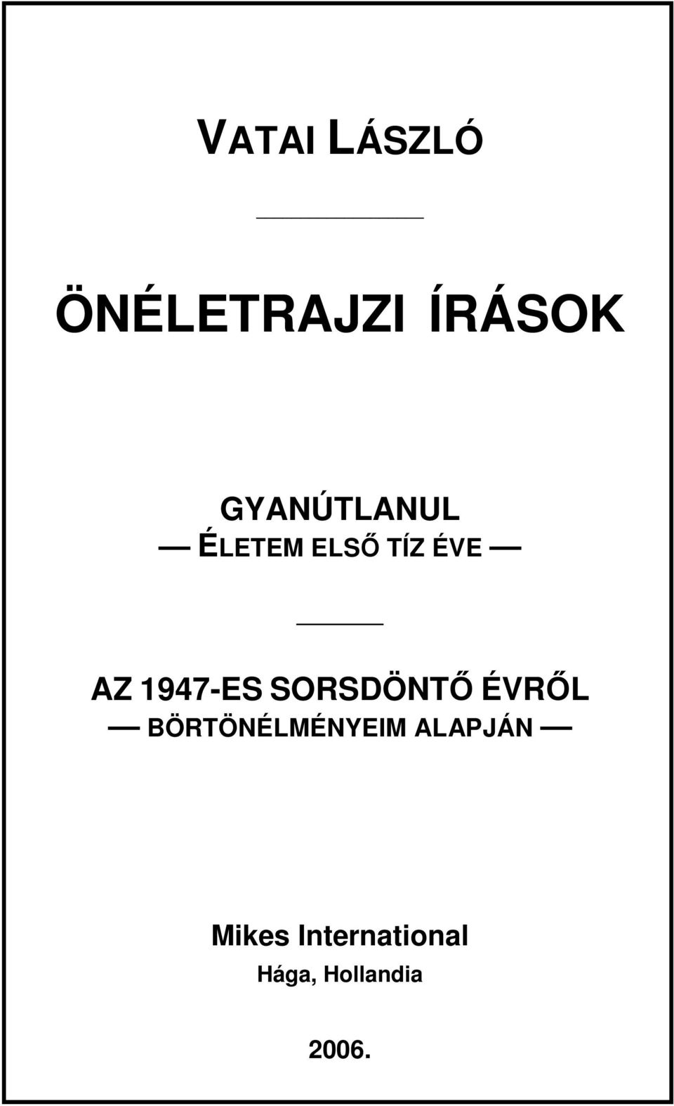 1947-ES SORSDÖNTŐ ÉVRŐL