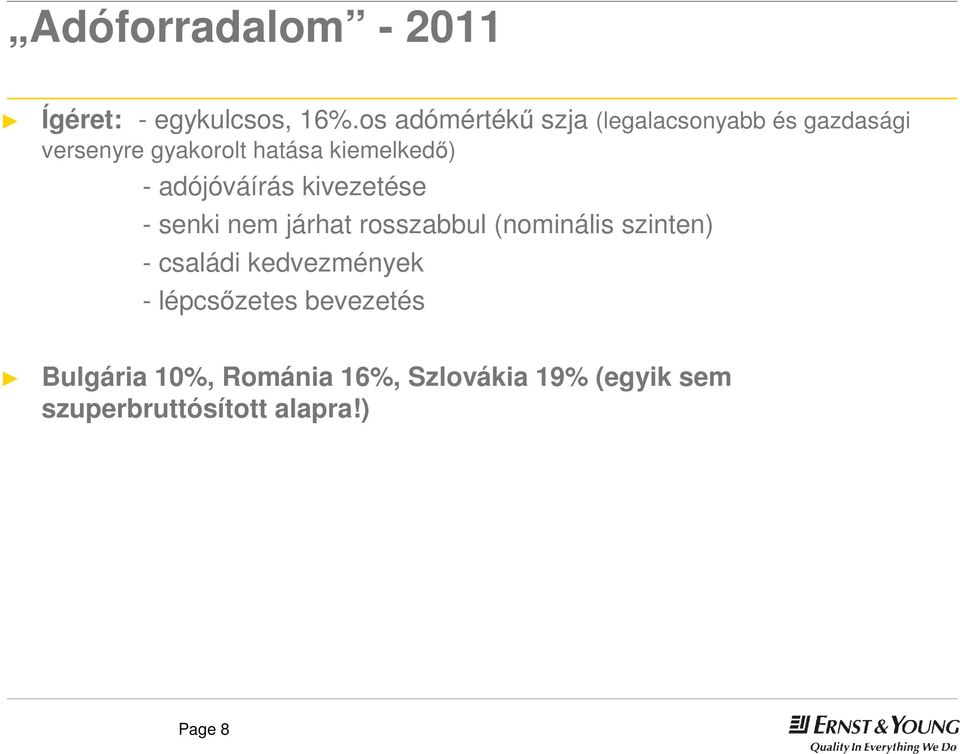 kiemelkedő) - adójóváírás kivezetése - senki nem járhat rosszabbul (nominális