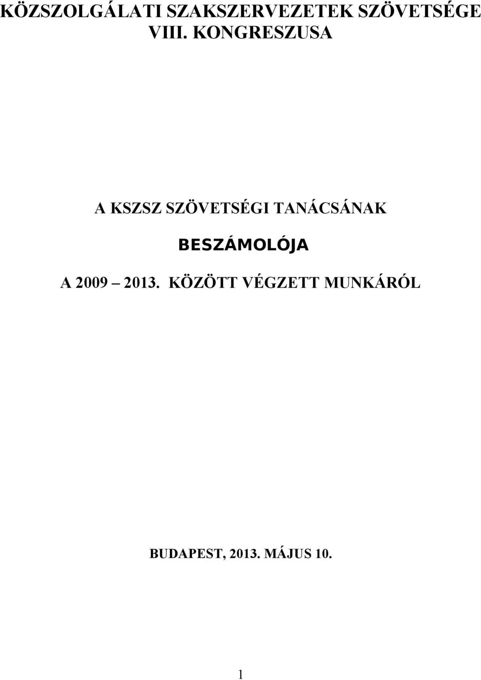 TANÁCSÁNAK BESZÁMOLÓJA A 2009 2013.