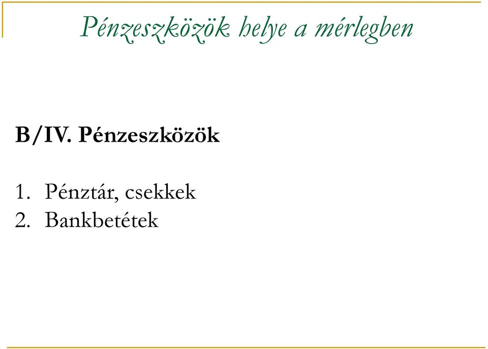 Pénzeszközök 1.