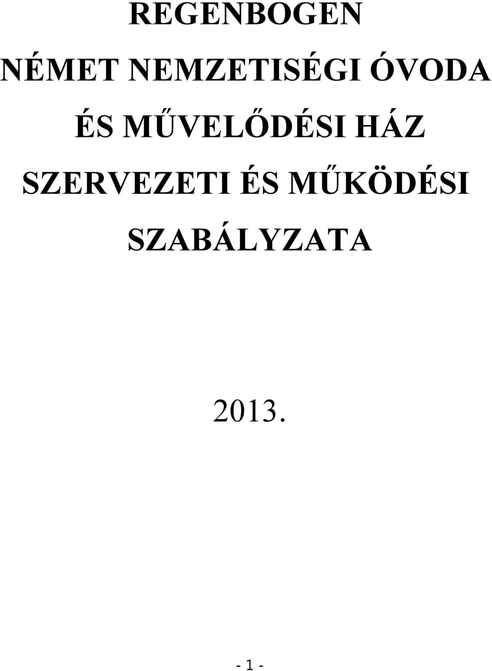 MŰVELŐDÉSI HÁZ